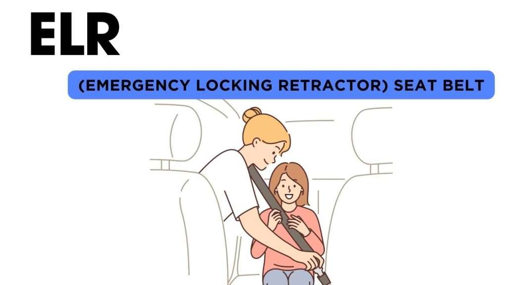 ELR (Emergency Locking Retractor) seat belt